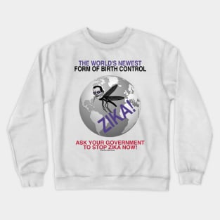 Stop Zika Now! Crewneck Sweatshirt